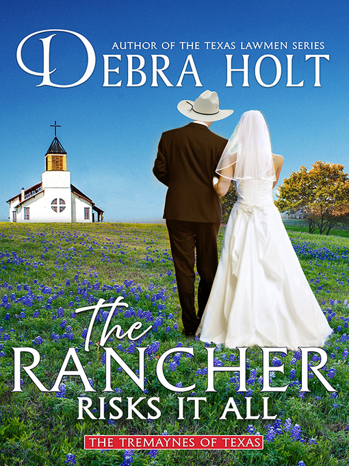 Title details for The Rancher Risks It All by Debra Holt - Available